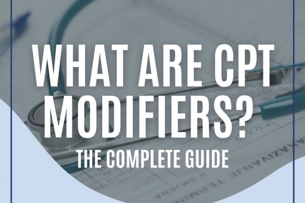 What Are CPT Code Modifiers? A Complete Guide